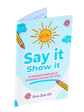 Say it Show it- Guided Gratitude & Kindness Journal by Zoe Oli