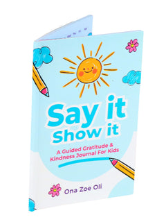 Say it Show it gratitude and kindness journal cover